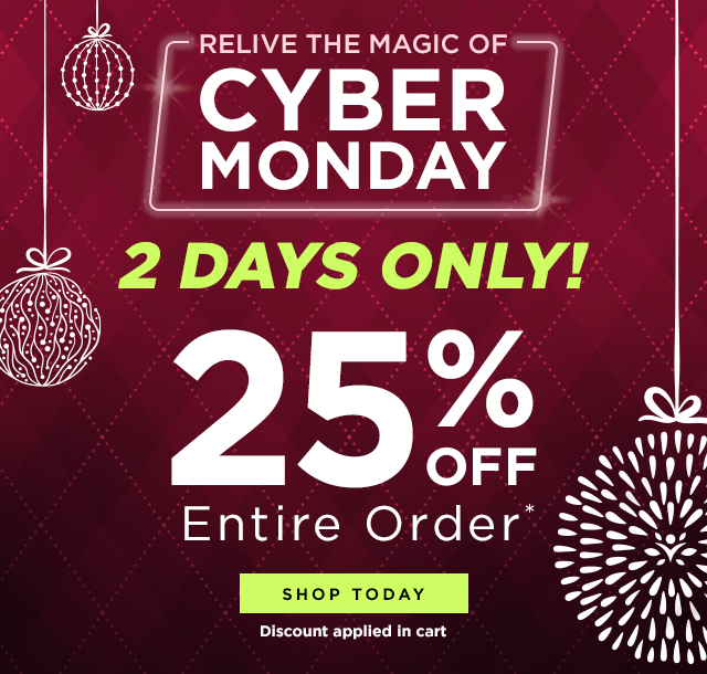 25% Off Entire Order