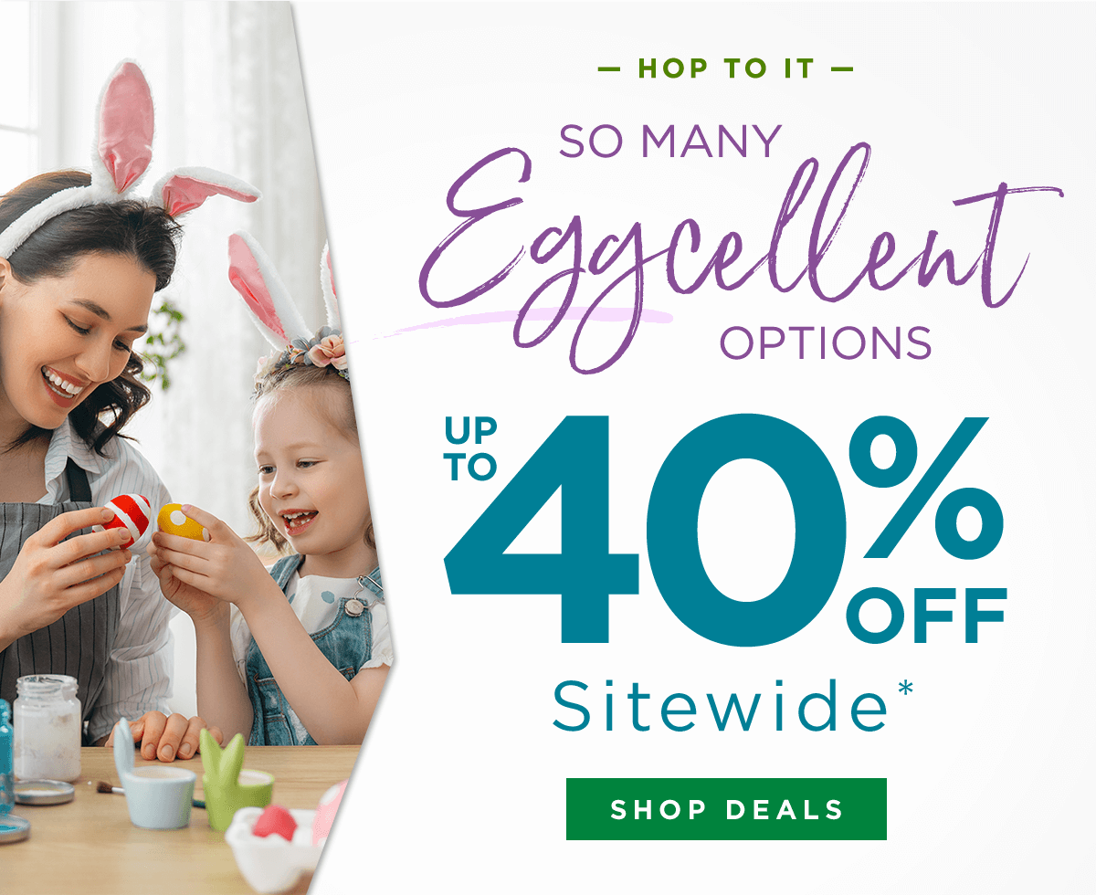 Up to 40% off Sitewide