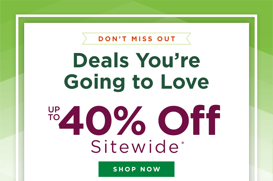 Up to 40% off sitewide