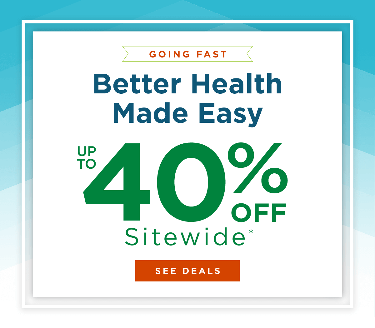 Up to 40% off sitewide