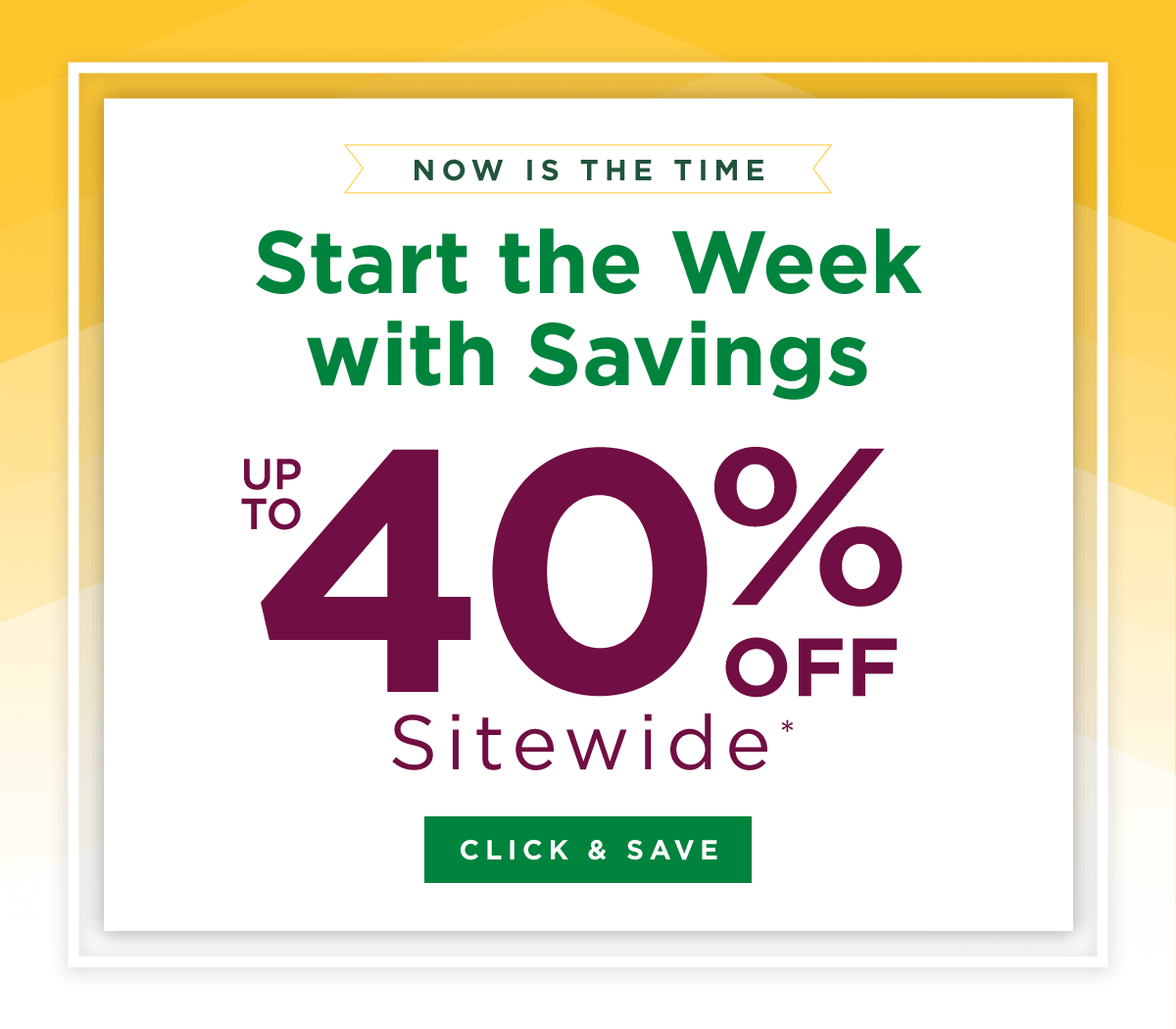 Up to 40% off sitewide