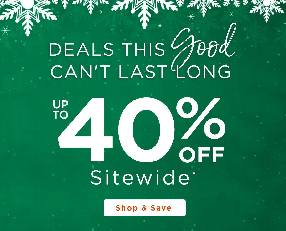 Up to 40% off Sitewide