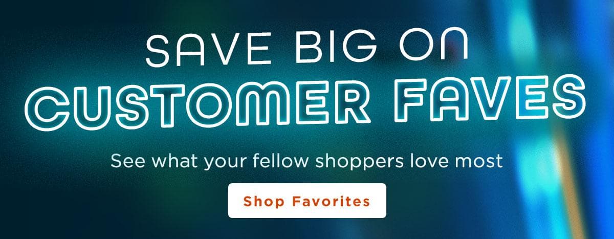 Shop Customer Favorites