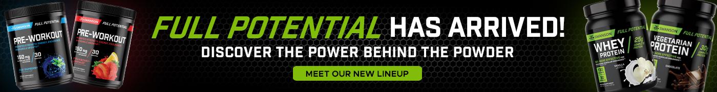 Full Potential Has Arrived - Discover the power behind the powder