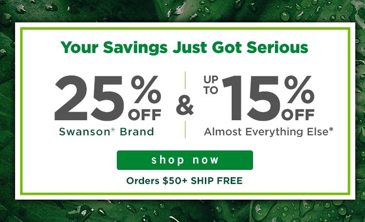 25% off Swanson & up to 15% off almost everything else