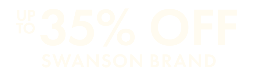 up to 35% off Swanson brand