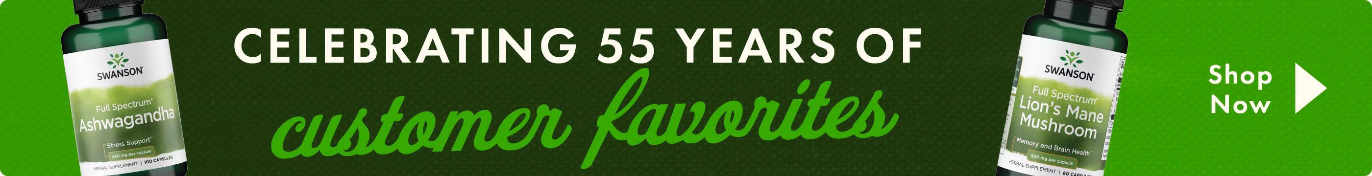 Celebrating 55 Years of Customer Favorites 