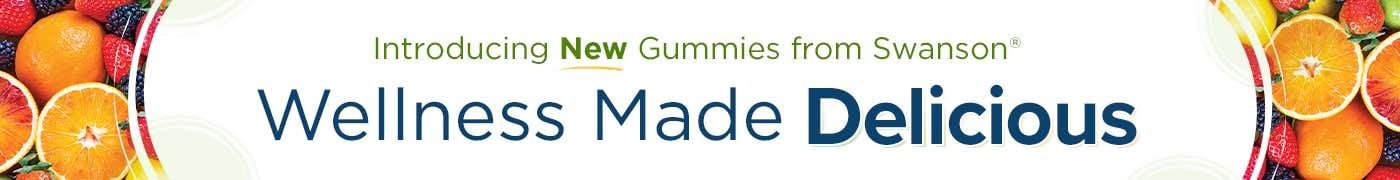 Introducing new gummies from swanson wellness made delicious