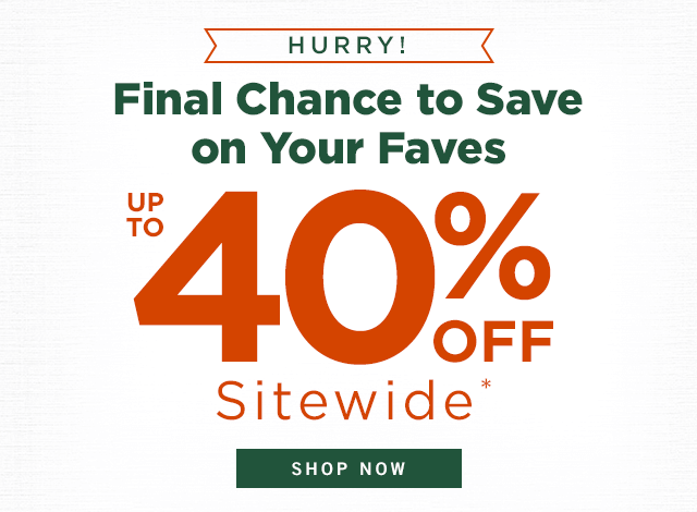 Up to 40% off sitewide